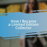 How I Became a Limited Edition Collector