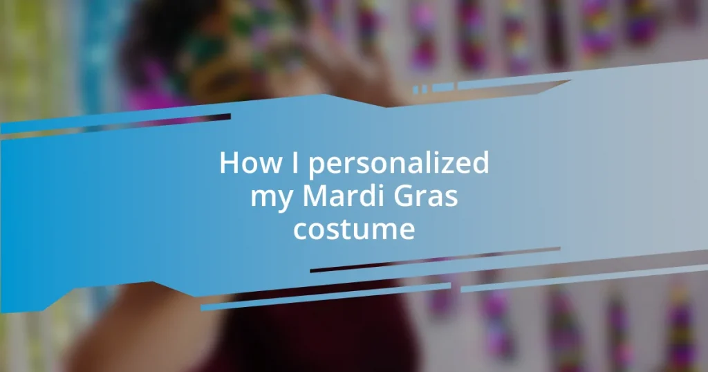 How I personalized my Mardi Gras costume