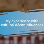 My experience with cultural décor influences