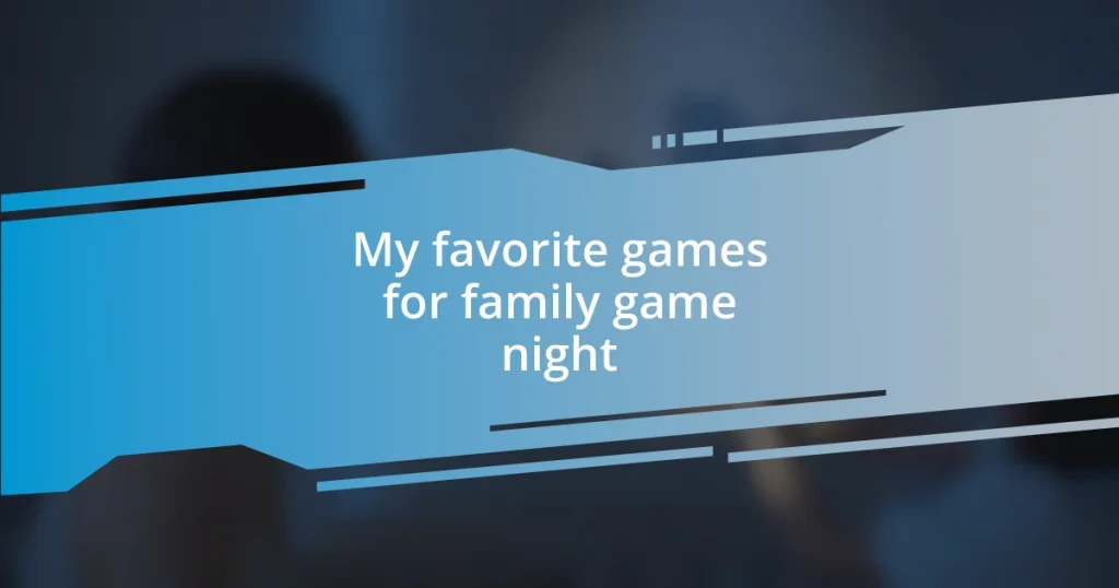 My favorite games for family game night