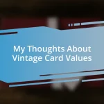 My Thoughts About Vintage Card Values