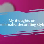 My thoughts on minimalist decorating style