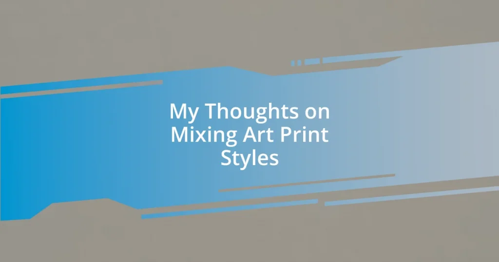 My Thoughts on Mixing Art Print Styles