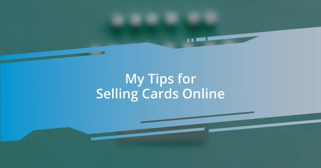 My Tips for Selling Cards Online