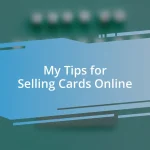 My Tips for Selling Cards Online