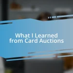 What I Learned from Card Auctions