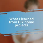 What I learned from DIY home projects