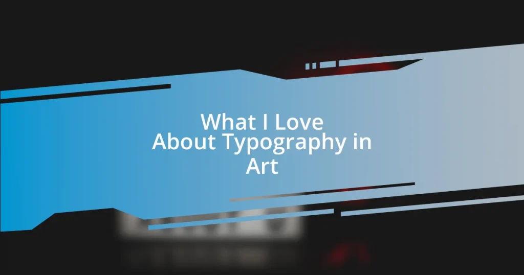 What I Love About Typography in Art